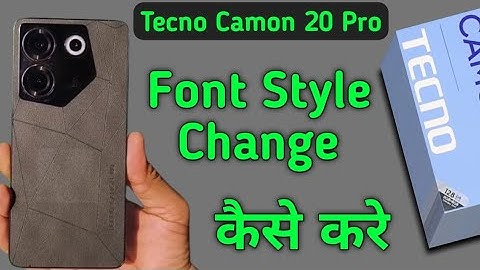 Tecno Camon 20 Pro font style kaise change kare, how to set font style in tecno, how to download fon