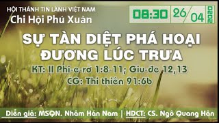 HTTL PHÚ XUÂN - Chương trình thờ phượng Chúa - 26/04/2020