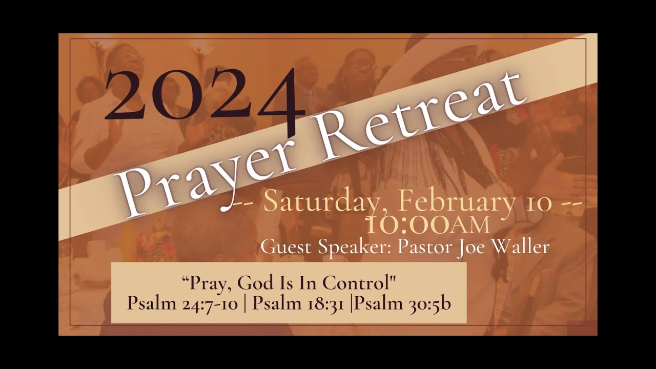 prayer-retreat-2024-pray-god-is-in-control-psalms-24-7-10-psalms
