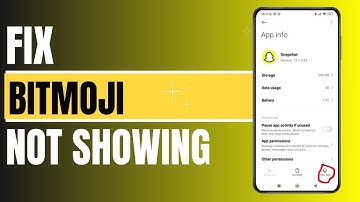 How To Fix Snapchat Friends Bitmoji Not Showing Up ?