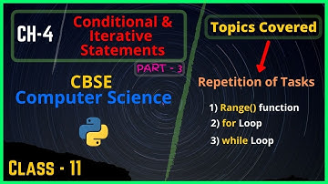 #4.3 Conditional and Iterative Statements | For and While Loop in Python | CBSE Computer Science