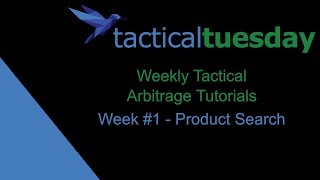 Tactical Arbitrage Product Search Tutorial - Tactical Tuesday #1 (2019)