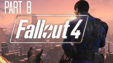 Fallout 4 - Part 8| Cleansing the Commonwealth