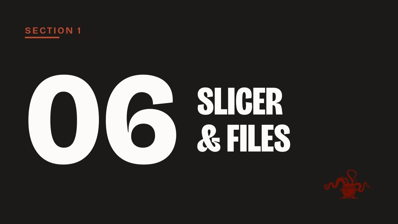 Getting a Slicer and Files