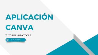Práctica 3 - Canva - Tutorial