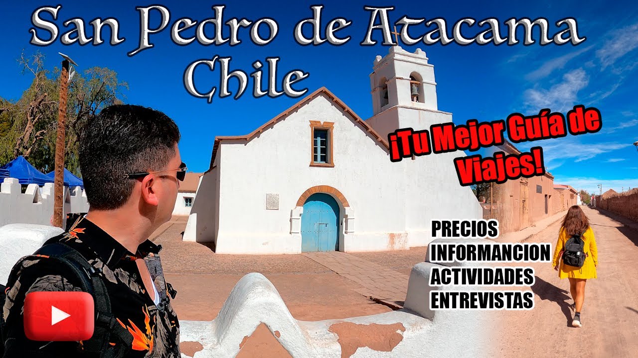 San Pedro de Atacama, Chile  ¡Tu Guía de Viajes!