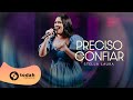 Stella Laura | Preciso Confiar [Todah 10 Anos Ao Vivo]