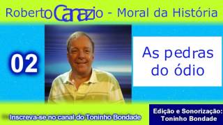 Moral Da História 02 Roberto Canazio Pedras Do Ódio