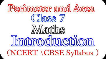 Perimeter and Area - Ex 11.2 | NCERT Maths Class 7 Chapter 11| Introduction