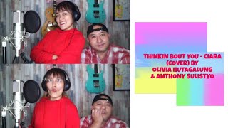 Thinkin Bout You - Ciara (COVER) by Olivia Hutagalung X Anthony Sulistyo