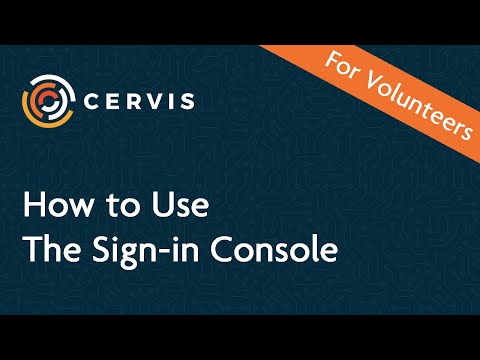 How to Use The Sign-in Console - CERVIS Technologies