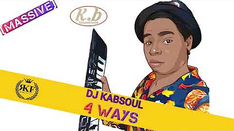 Dj Kabsoul- 4 ways (MASSIVE)