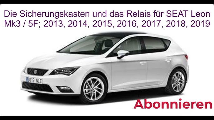 Die Sicherungskasten und das Relais für SEAT Ibiza Mk5 / KJ; 2017 / 2018 /  2019 