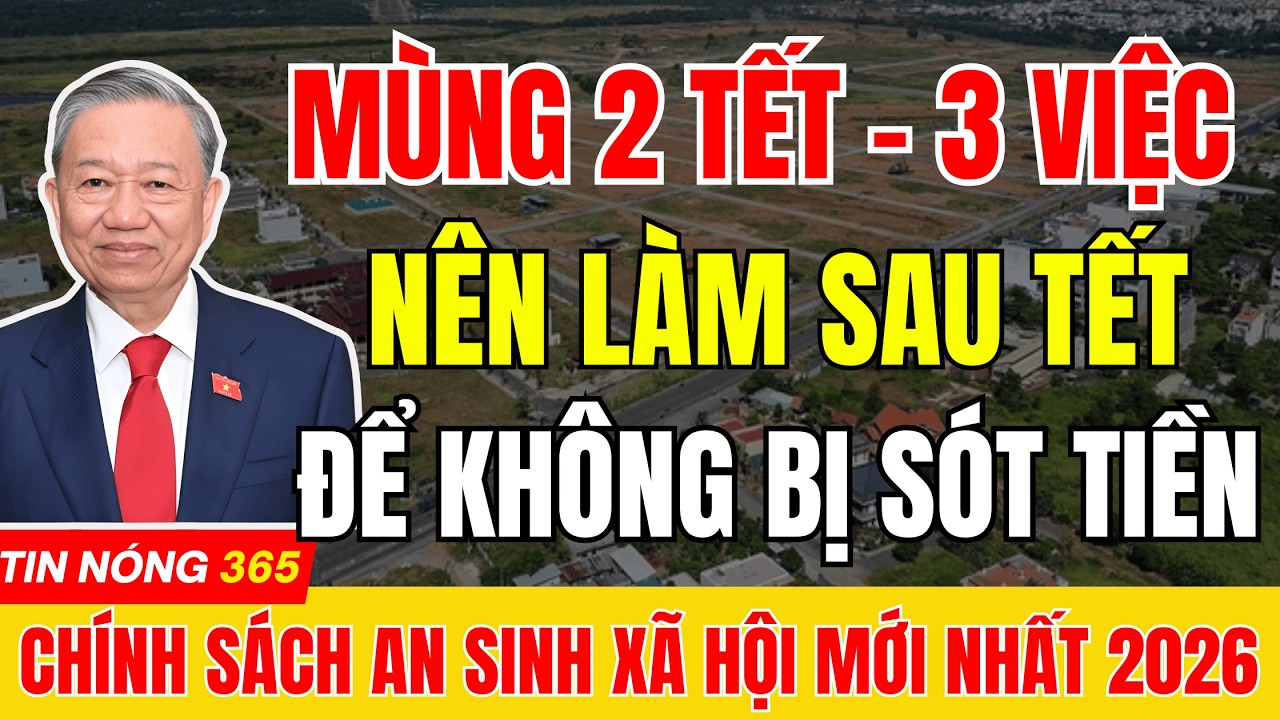 MÙNG 2 TẾT: 3 VIỆC NÊN LÀM NGAY SAU TẾT ĐỂ KHÔNG BỊ SÓT TIỀN –KHÔNG MẤT QUYỀN LỢI  #tintuc  #trocap