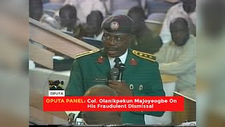 OPUTA PANEL - 'I Was Fraudulently Dismissed From The Army' - Col Olanipekun Majoyeogbe