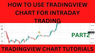 HOW TO USE TRADINGVIEW FOR INTRADAY TRADING ,CHART SETTING, TECHNICAL ANALYSIS,TRADINGVIEW TUTORIALS