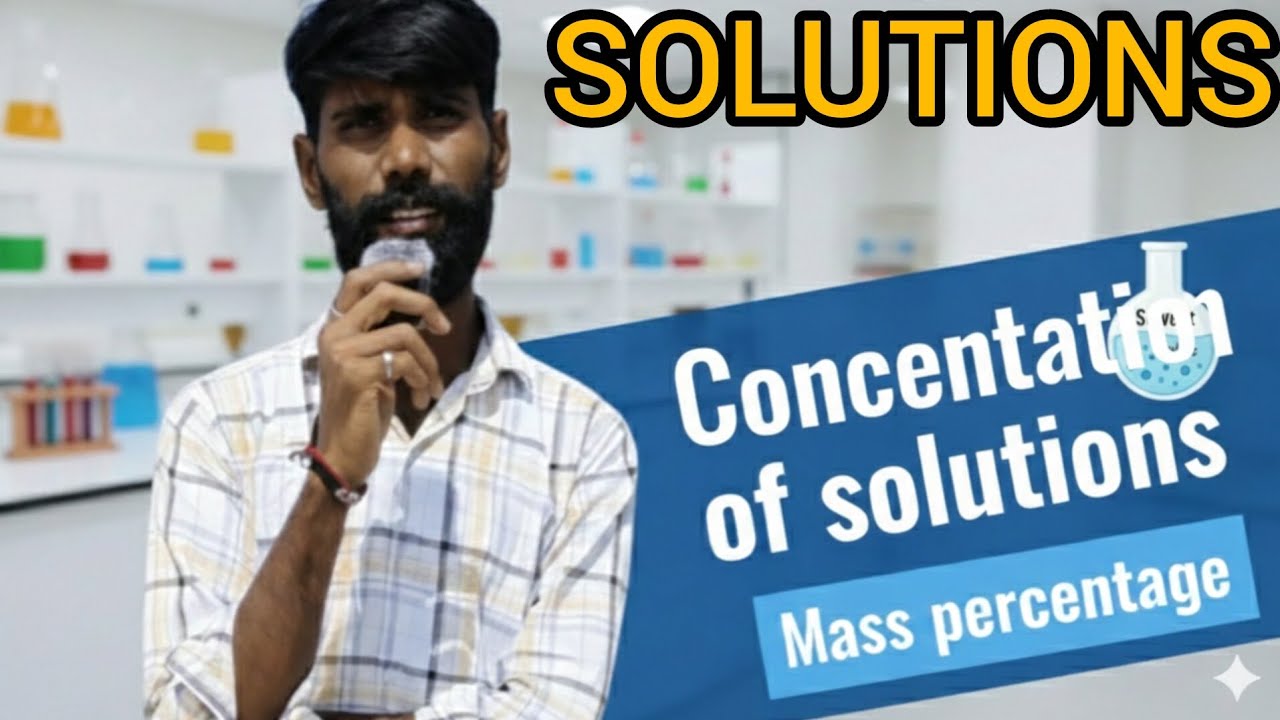 SOLUTIONS : Concentration of solution CLASS 12TH chemistry ||  Mass percentage. Yuvraj sir L 2