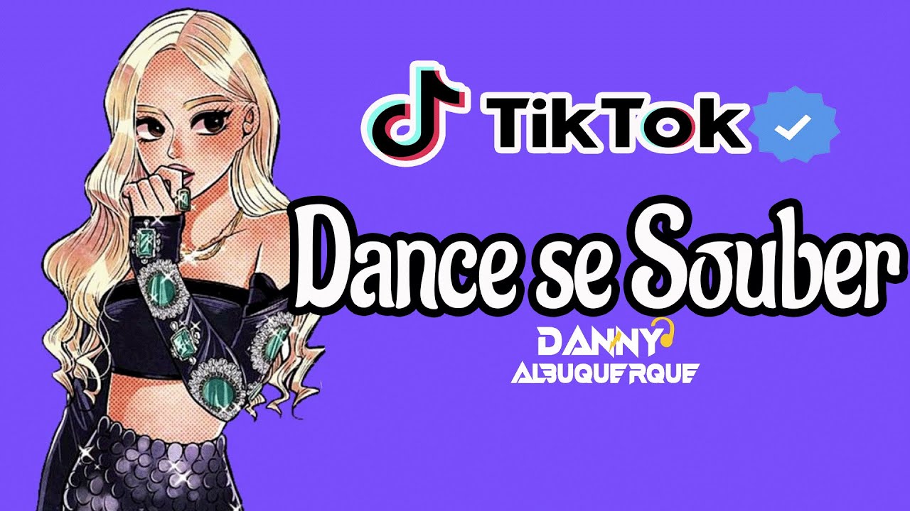 Stream Dance se souber ~{Tik Tok} 2023 by Dj Danny Albuquerque