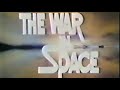 &quot;The War in Space&quot; U.S. TV trailer