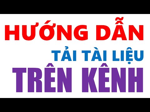 HƯỚNG DẪN TẢI TÀI LIỆU TRÊN KÊNH