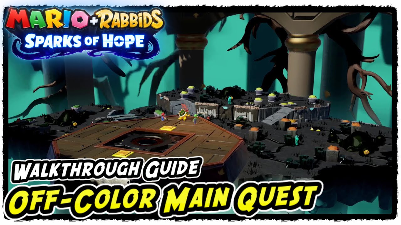 Off-Color Main Quest Walkthrough Guide in Mario + Rabbids Sparks of ...