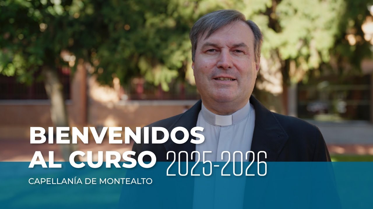 Bienvenida curso 25-26 Capellanía Colegio Montealto