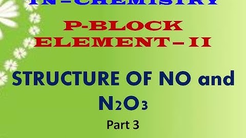 STRUCTURE OF NO and N2O3