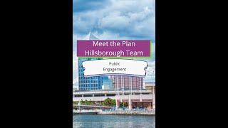 Meet the Plan Hillsborough Team - Public Engagement