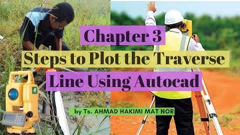 Steps to Plot the Traverse Line Using AutoCAD