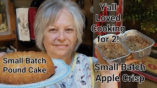 Small Batch cooking//Cooking for 2//Pound cake//apple crisp