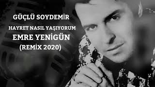 Dj Emre Yenigün ft. Güçlü Soydemir - Hayret Nasıl Yaşıyorum (Remix 2020) Resimi