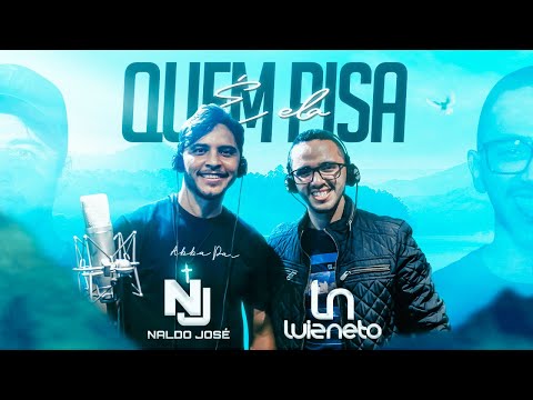 Quem Pisa é Ela – Luis Neto Feat. Naldo José
