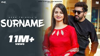 Surname (Official Video) - Ashu Twinkle Ft. Nidhi Sharma & Dinesh Golan | New Haryanvi Song 2024