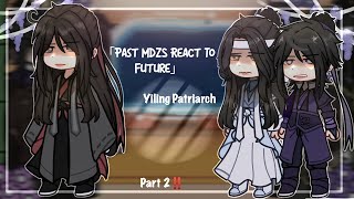 「Past MDZS React To The Future』//part 2// Special wwx's b-day! 🎉