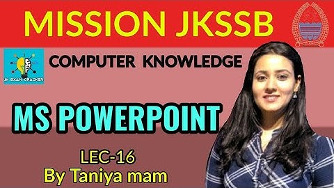 WHAT IS MS POWERPOINT I ANIMATION I TRANSITION I PPT VIEWS I MISSION JKSSB I BANK MAINS