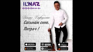 IL&#39;NAZ (Ильназ Сафиуллин) - Сагынам сине, Питрэч!