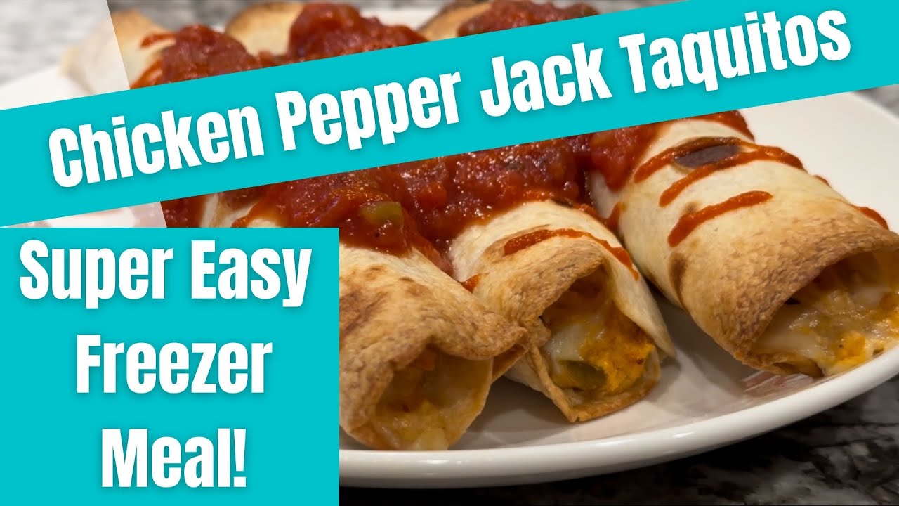 EASY and CHEAP Freezer Meal Chicken Pepper Jack Taquitos Meal Prep