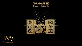 AdamDarling - Feel The Same (Official Audio)