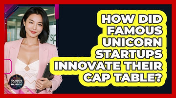 How Did Famous Unicorn Startups Innovate Their Cap Table? - Founders Supporting Founders