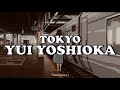 YUI YOSHIOKA - TOKYO │SUB ESPAÑOL + LYRICS