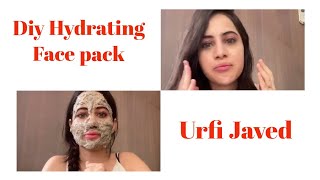 Diy Hydrating Face pack - Urfi javed