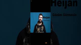 Heijan & Gözüm Görmesin