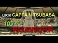 Kocak lirik captain tsubasa 100 ngawur