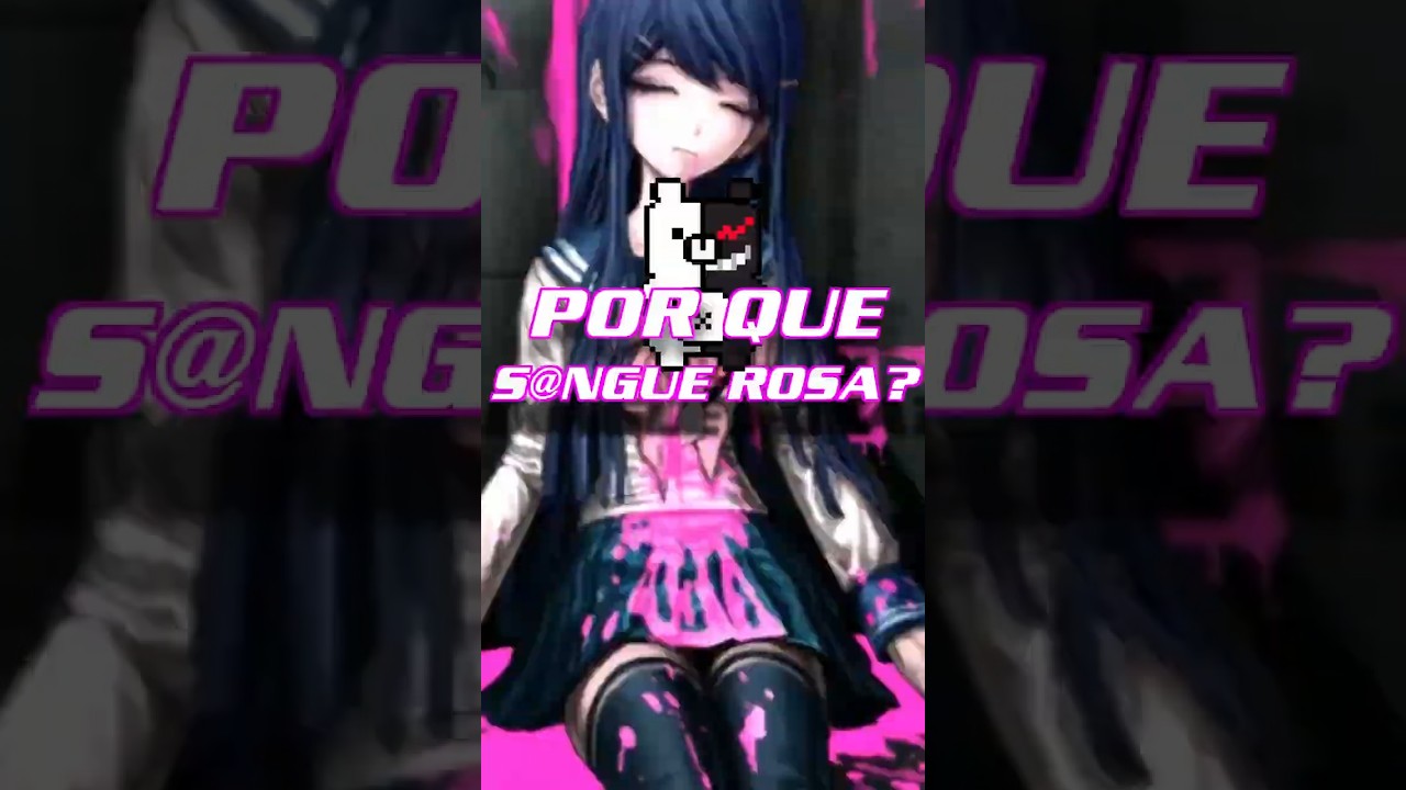 A verdade por trás do SANGUE ROSA em Danganronpa