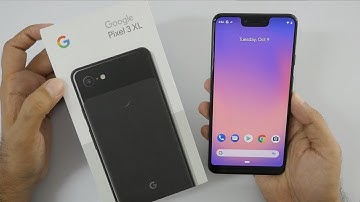 Google Pixel 3 XL Unboxing Hands On & Overview