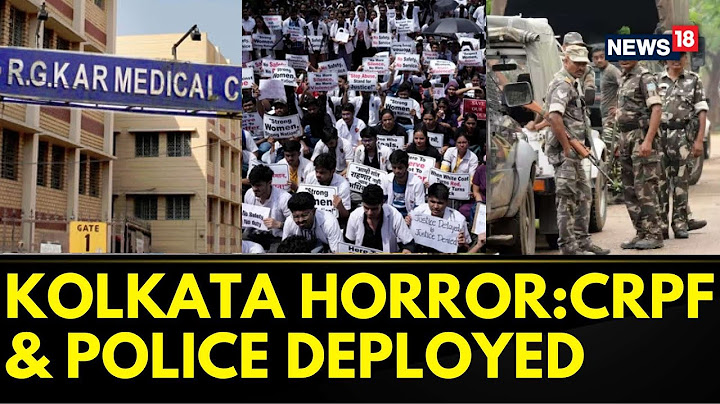 Kolkata Doctor Death News | Delhi Police And CRPF Deployed | RG Kar Medical College And Hospital