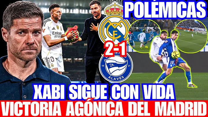 🚨VICTORIA AGÓNICA del MADRID 2-1 AL ALAVÉS! MBAPPE y RODRYGO SALVAN a XABI!TODAS LAS POLÉMICAS!