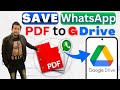 How to Save WhatsApp PDF to Google Drive (Easy & Fast Method!)