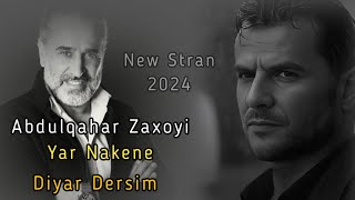 Abdulqahar Zaxoyi Yar Nakene 2024 diyar dersim یار ناکه نئ عبدالقهار زاخوی دیار دیرسم