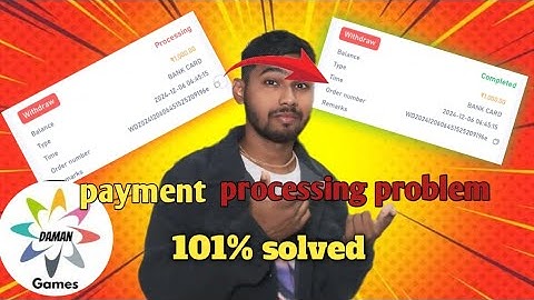 Daman app payment withdrawal processing problem 101% solve